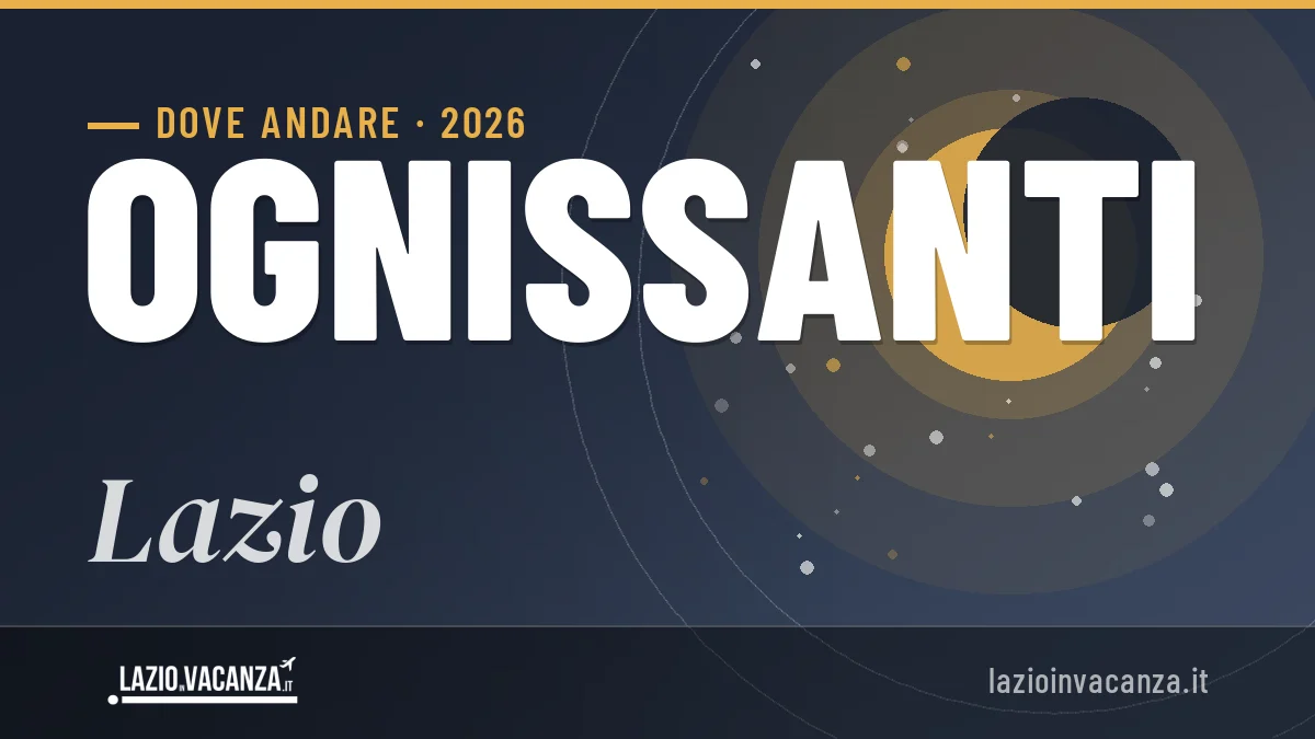 Ponte di Ognissanti 2026 nel Lazio: mete, idee e dove dormire